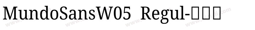 MundoSansW05  Regul字体转换